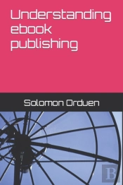 Understanding Ebook Publishing