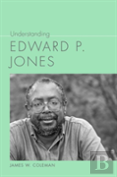 Understanding Edward P. Jones