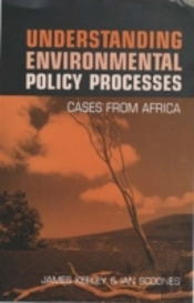 Understanding Environmental Policy Processes
