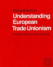 Understanding European Trade Unionism