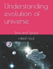 Understanding Evolution Of Universe
