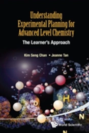 Understanding Experimental Planning For Advanced Level Chemistry: The Learner'S Approach