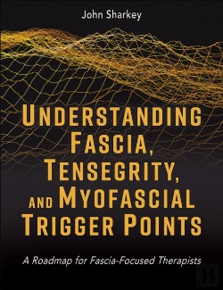 Bertrand.pt - Understanding Fascia, Tensegrity, And Myofascial Trigger Points