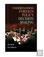Understanding Foreign Policy Decision Making