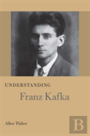 Understanding Franz Kafka