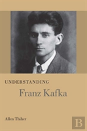 Understanding Franz Kafka