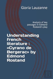 Understanding French Literature : Cyrano