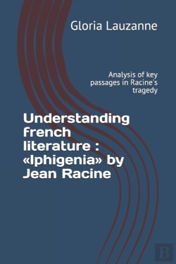 Bertrand.pt - Understanding French Literature :  Iphig