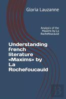 Understanding French Literature Maxims By La Rochefoucauld