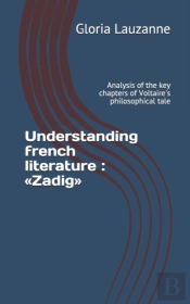 Understanding French Literature : Zadig:
