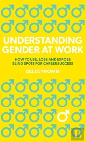 Understanding Gender At Work