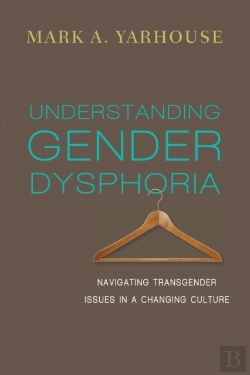 Bertrand.pt - Understanding Gender Dysphoria Â€“ Navigating Transgender Issues In A Changing Culture
