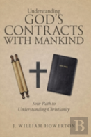 Understanding God'S Contracts With Mankind