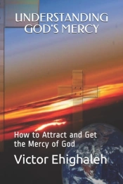 Understanding God'S Mercy: How To Attrac