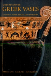 Understanding Greek Vases Â€“ A Guide To Terms, Styles, And Techniques
