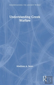 Understanding Greek Warfare