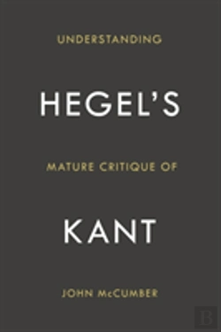 Bertrand.pt - Understanding Hegel'S Mature Critique Of Kant