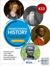 Understanding History: Key Stage 3: Britain In The Wider World, Roman Timesâ€“Present: Updated Edition