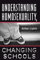 Understanding Homosexuality, Changing Schools