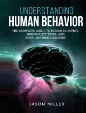 Understanding Human Behavior: The Comple