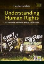 Understanding Human Rights - Educational Challenges For The Future