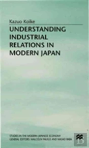 Understanding Industrial Relations In Modern Japan