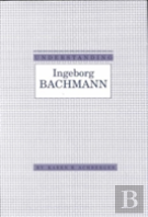 Understanding Ingeborg Bachmann