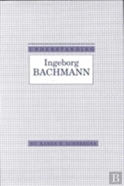 Bertrand.pt - Understanding Ingeborg Bachmann