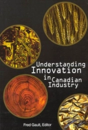Understanding Innovation In Canadian Industry