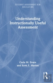 Understanding Instructionally Useful Assessment