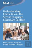 Understanding Interaction In The Second Language Classroom Context