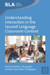 Understanding Interaction In The Second Language Classroom Context