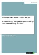 Understanding Interpersonal Relationship And Human Group Behavior