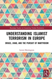 Understanding Islamist Terrorism In Europe