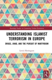 Understanding Islamist Terrorism In Europe