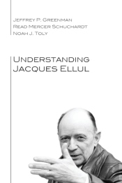Understanding Jacques Ellul