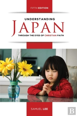 Bertrand.pt - Understanding Japan Through The Eyes Of Christian Faith (Fifth Edition)