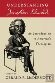 Understanding Jonathan Edwards