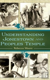 Understanding Jonestown And Peoples Temple