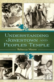 Understanding Jonestown And Peoples Temple