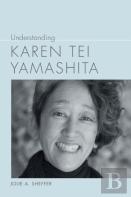 Understanding Karen Tei Yamashita