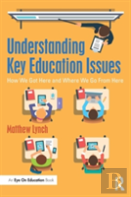 Understanding Key Education Issues