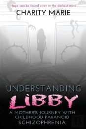 Understanding Libby : A Mother'S Journey