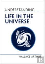 Understanding Life In The Universe