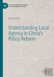 Understanding Local Agency In China'S Policy Reform