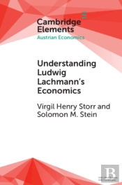 Understanding Ludwig Lachmann'S Economics