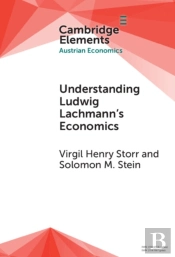 Understanding Ludwig Lachmann'S Economics