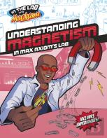 Understanding Magnetism In Max Axiom'S Lab