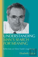 Understanding Man'S Search For Meaning