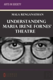 Understanding Maria Irene Fornes' Theatre